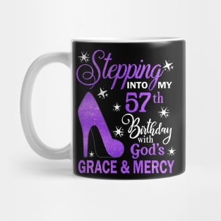 Stepping Into My 57th Birthday With God's Grace & Mercy Bday Mug